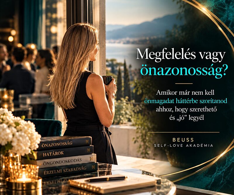 Megfelelés vagy önazonosság? – Öngondoskodás, egészséges határok és a megfelelési kényszer
