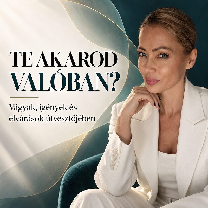 Vágyak, igények és elvárások útvesztőjében